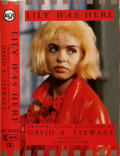 Original Sound Recording By David A . Stewart And Featuring Candy Dufer " Lily Was Here "