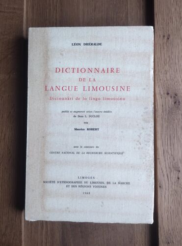 Léon Dhéralde - Dictionnaire De La Langue Limousine - Tome I - Maurice Robert - 1968