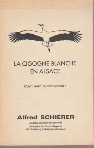 La Cigogne Blanche En Alsace Comment La Conserver ?