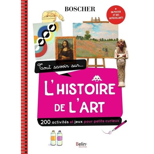 Tout Savoir Sur - L'histoire De L'art - Avec 1 Poster Et Des Autocollants