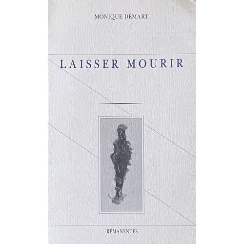 Laisser Mourir - Monique Demart
