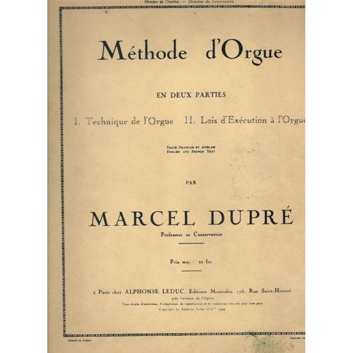 Methode D'Orgue En 2 Parties 1) Technique De L'Orgue 2) Lois D' Exexution A L' Orgue.