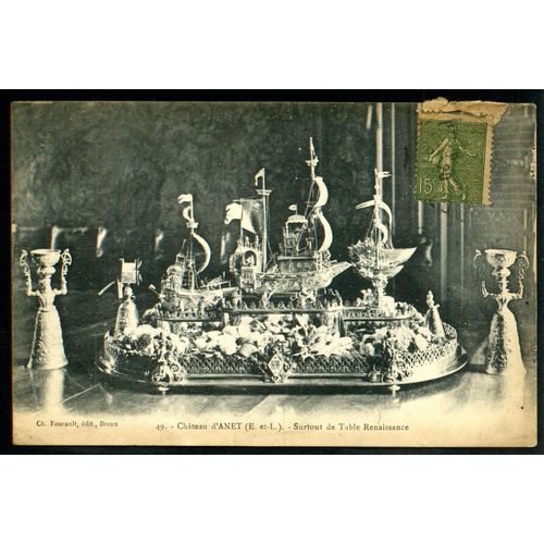 Carte Postale N°49 , Chateau D'Anet , E. Et L. , Surtout De Table Renaissance