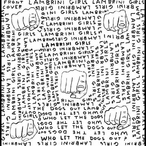 Lambrini Girls - Who Let The Dogs Out (Limited Slutcore Version For Kids Who Can't Read Good) [Vinyl Lp] 140 Gram Vinyl, Alternate Cover