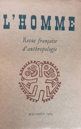L'Homme Revue Française D'Anthropologie Lai 'Août 1964