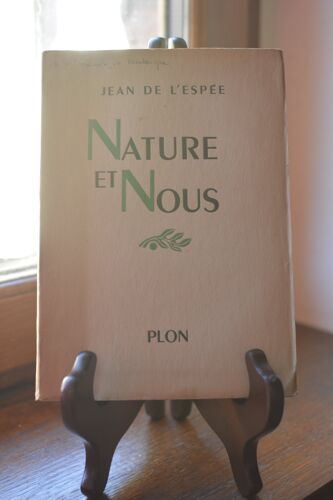Nature Et Nous - Jean De L'Espée - Plon - 1950