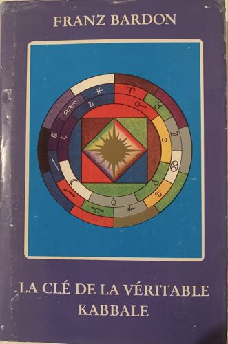 La Clé De La Véritable Kabble - - 1999 - Par Franz Bardon - Chez Alexandre Moriason Éditeur -    Religion - 