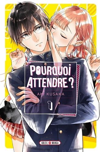 Pourquoi Attendre ? - Tome 1