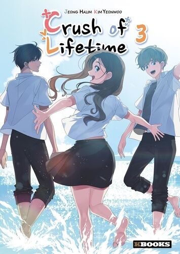 Crush Of Lifetime - Tome 3