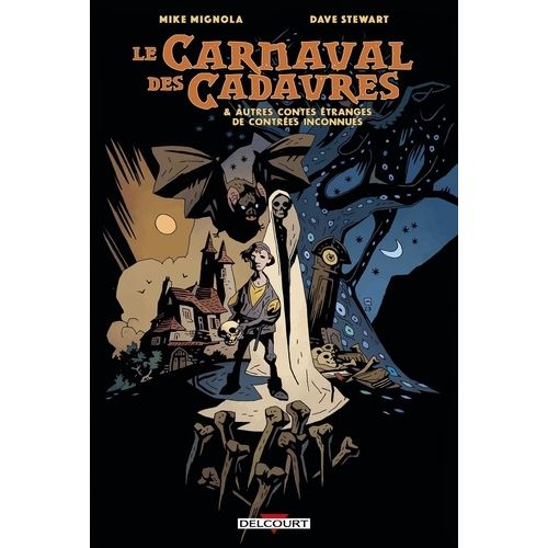 Le Carnaval Des Cadavres - Et Autres Contes Étranges De Contrées Inconnues
