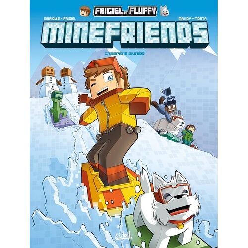 Frigiel Et Fluffy : Minefriends - Tome 2 - Creepers Givrés !