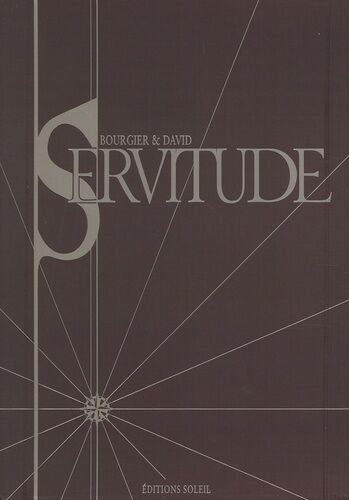 Servitude - Intégrale - Le Chant D'anoroer - Drekkars - L'adieu Aux Rois - Iccrins - Shalin (Première Partie) - Shalin (Seconde Partie)