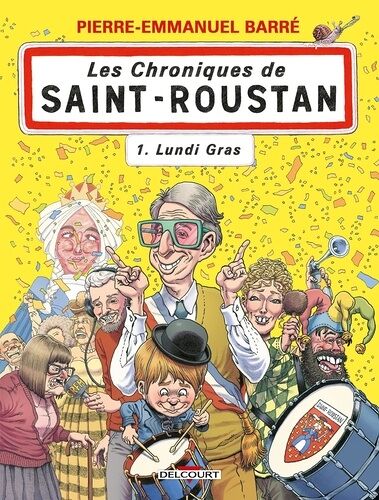 Les Chroniques De Saint-Roustan - Tome 1 - Lundi Gras