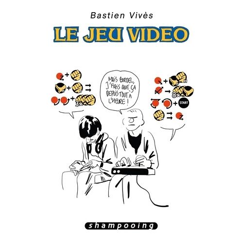 Bastien Vivès - Tome 1 - Le Jeu Vidéo