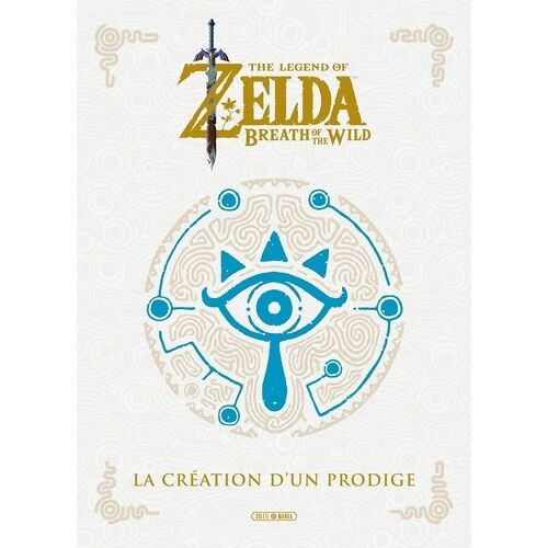 The Legend Of Zelda - Breath Of The Wild : La Création D'un Prodige