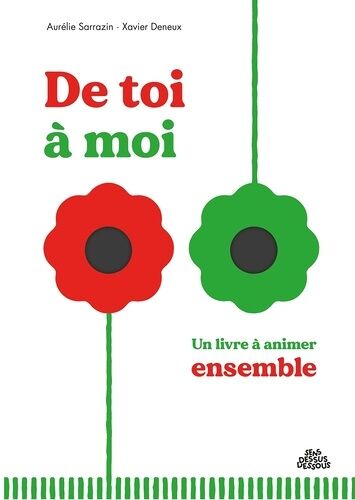 De Toi À Moi - Un Livre À Animer Ensemble