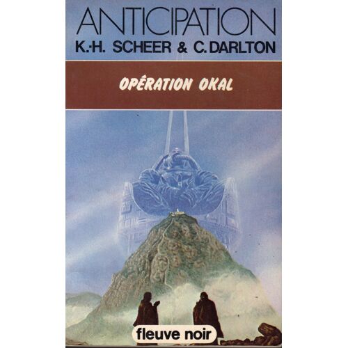 K H Scheer Clark Darlton-Opération Okal-966-Anticipation-Eo 1980-Fleuve Noir-Science-Fiction