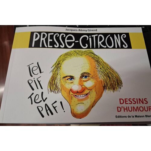 Presse Citrons Jacques Rémi Girerd Dessins D Humour