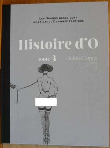 Histoire D' O Tome 3 Guido Crepax Les Grands Classiques De La Bande Dessinée Érotiques N° 23