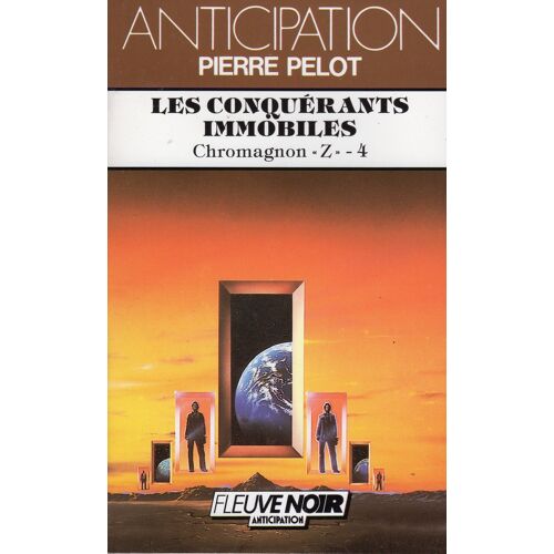 Pierre Pelot-Les Conquérants Immobiles-Chromagnon Z 4s-Anticipation 1469-Eo 1986-Fleuve Noir-Science-Fiction
