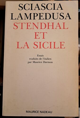 Stendhal Et La Sicile Leonardo Sciascia, Giuseppe Tomasi Di Lampedusa, Maurice Darmon (Traduction)