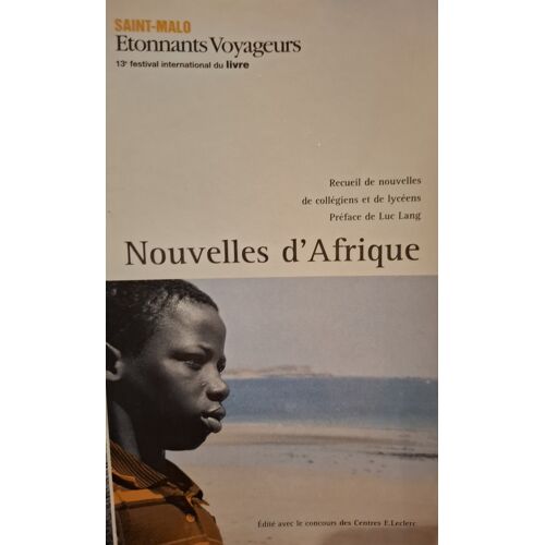Nouvelles D' Afrique, Recueil De Nouvelles De Collégiens Et De Lycéens.
