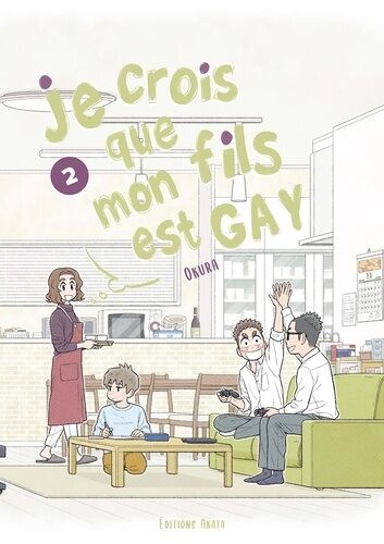 Je Crois Que Mon Fils Est Gay - Tome 2