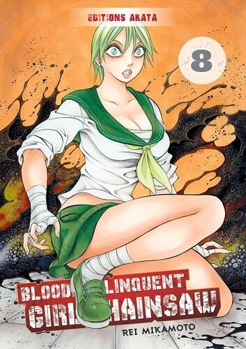 Bloody Delinquent Girl Chainsaw - Tome 8