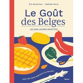 Le Goût Des Belges - Les Meilleures Recettes