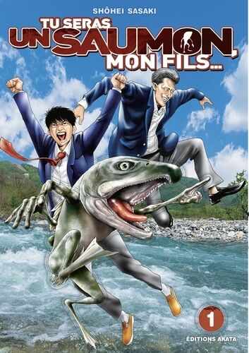 Tu Seras Un Saumon Mon Fils - Tome 1