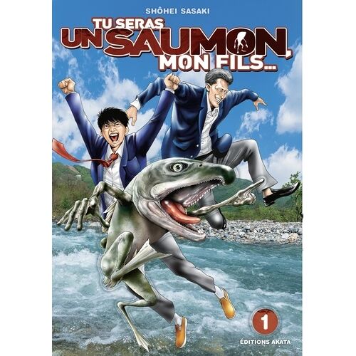 Tu Seras Un Saumon Mon Fils - Tome 1