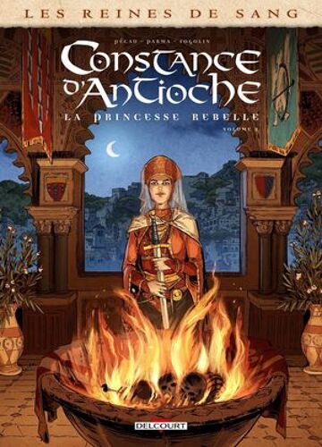 Les Reines De Sang - Constance D'antioche, La Princesse Rebelle T02