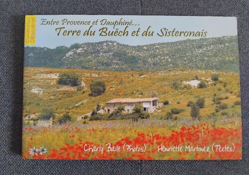 Entre Provence Et Dauphiné Terre Du Buëch Et Du Sisteronais
