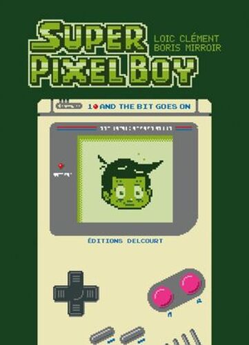 Super Pixel Boy T01 - And The Bit Goes On