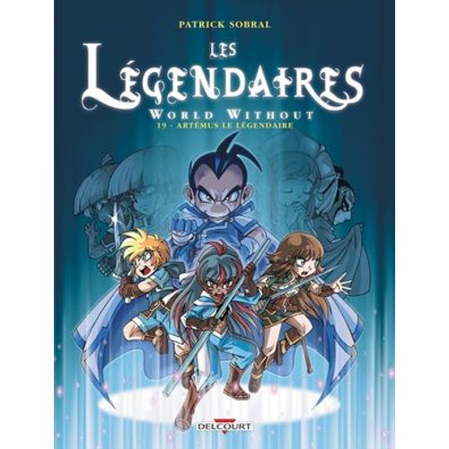 Les Légendaires T19 - World Without : Artémus Le Légendaire