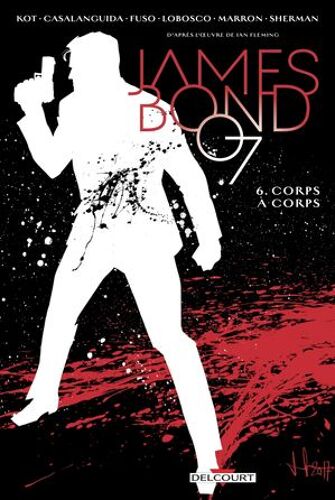 James Bond T06 - Corps À Corps