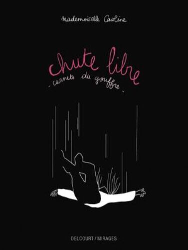 Chute Libre - Carnets Du Gouffre