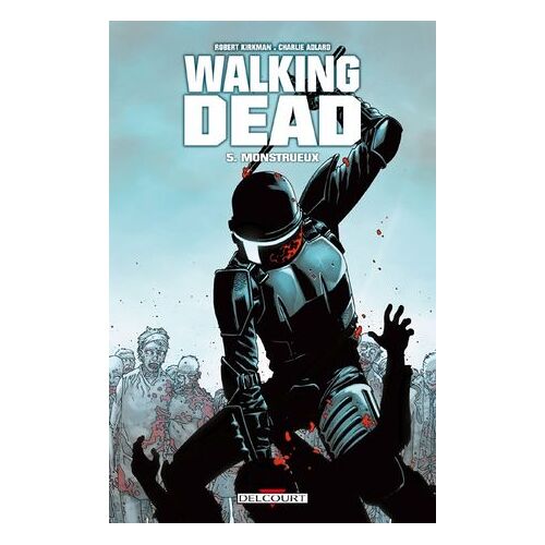 Walking Dead T05 - Monstrueux