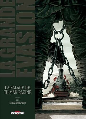 La Grande Évasion - La Balade De Tilman Razine