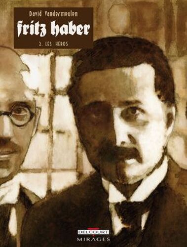 Fritz Haber T02 - Les Héros