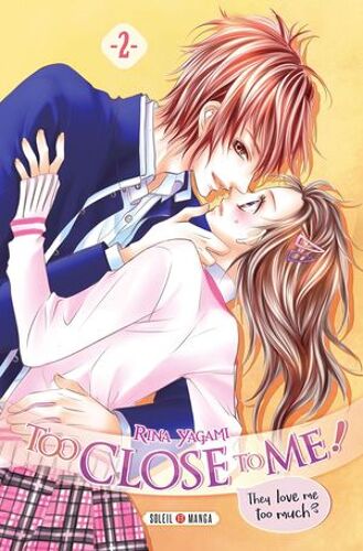 Too Close To Me ! T02