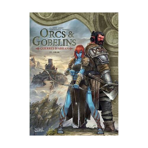 Orcs Et Gobelins T21 - Guerres D'arran - Orak