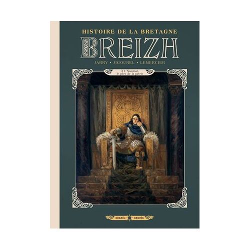 Breizh Histoire De La Bretagne T03 - Nominoë, Le Père De La Patrie