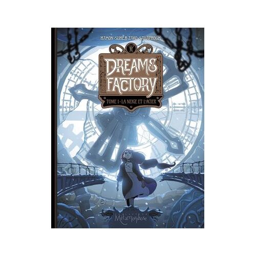 Dreams Factory T01 - La Neige Et L'acier