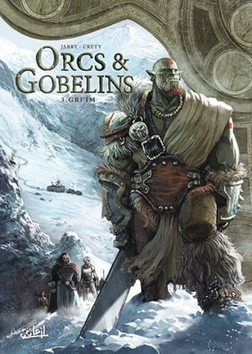 Orcs Et Gobelins T03 - Gri'im