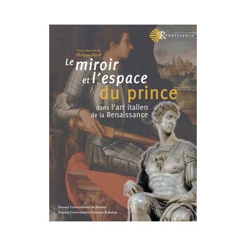 Le Miroir Et L'espace Du Prince Dans L'art Italien De La Renaissance