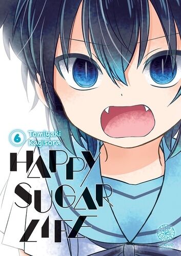 Happy Sugar Life - Tome 6