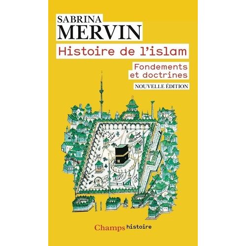 Histoire De L'islam - Fondements Et Doctrines