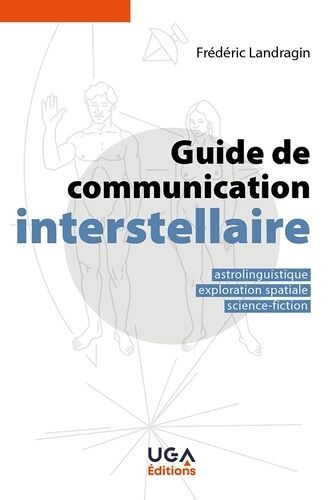 Guide De Communication Interstellaire - Astrolinguistique, Exploration Spatiale, Science-Fiction