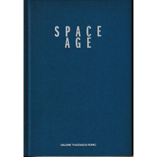 Spage Age Galerie Thaddaeus Ropac